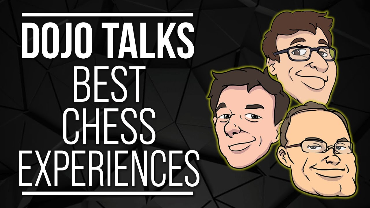 Dojo Talks: лучшие шахматные впечатления