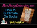 Start to finish - How to do a full coverage sublimated sock