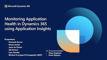 Monitoring Application Health in D365 using Application Insights | Dynamics 365 FastTrack Tech Talk