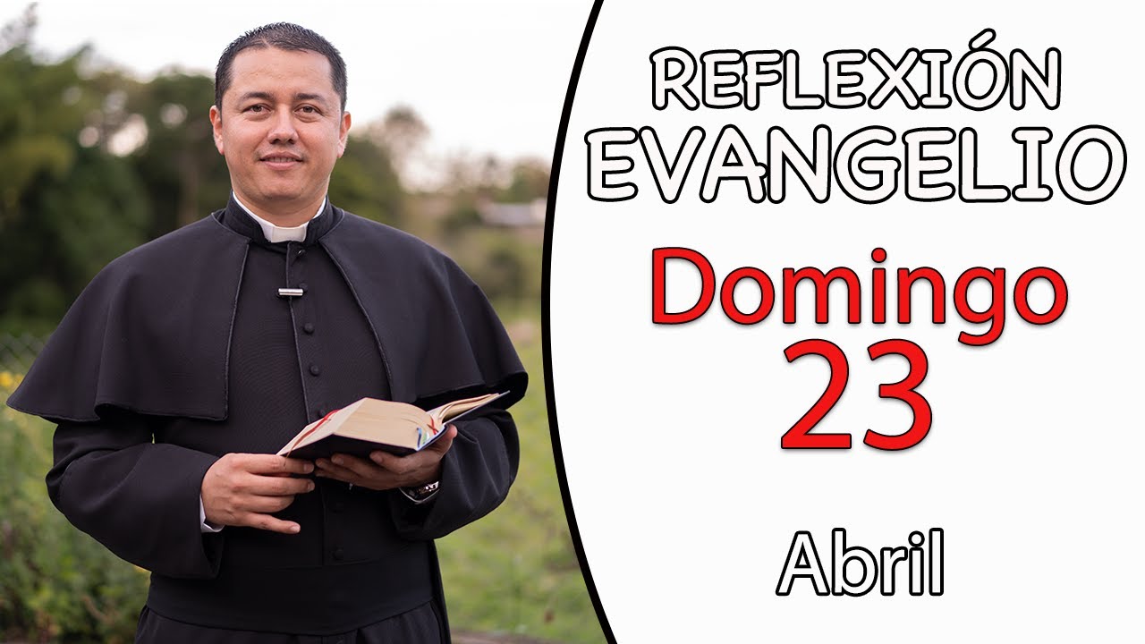 Evangelio para Hoy Domingo 23 de Abril de 2023 Lectura y Reflexión