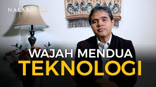 NALAR Ep. 24. WAJAH MENDUA TEKNOLOGI
