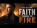 Zach Williams Faith Through The Fire Official Lyric Vedio 