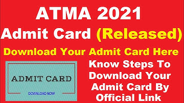 ATMA 2021 Admit Card (Released) - How To Download ATMA Admit Card 2021 For May Session
