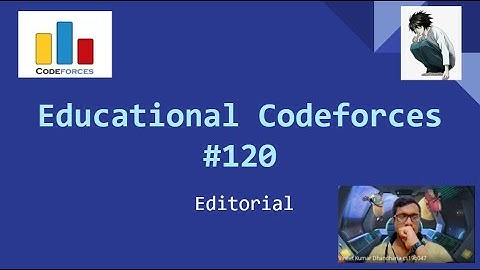 Editorial   Educational Codeforces #120 - KDVinit | Problems A, B, C, D, E