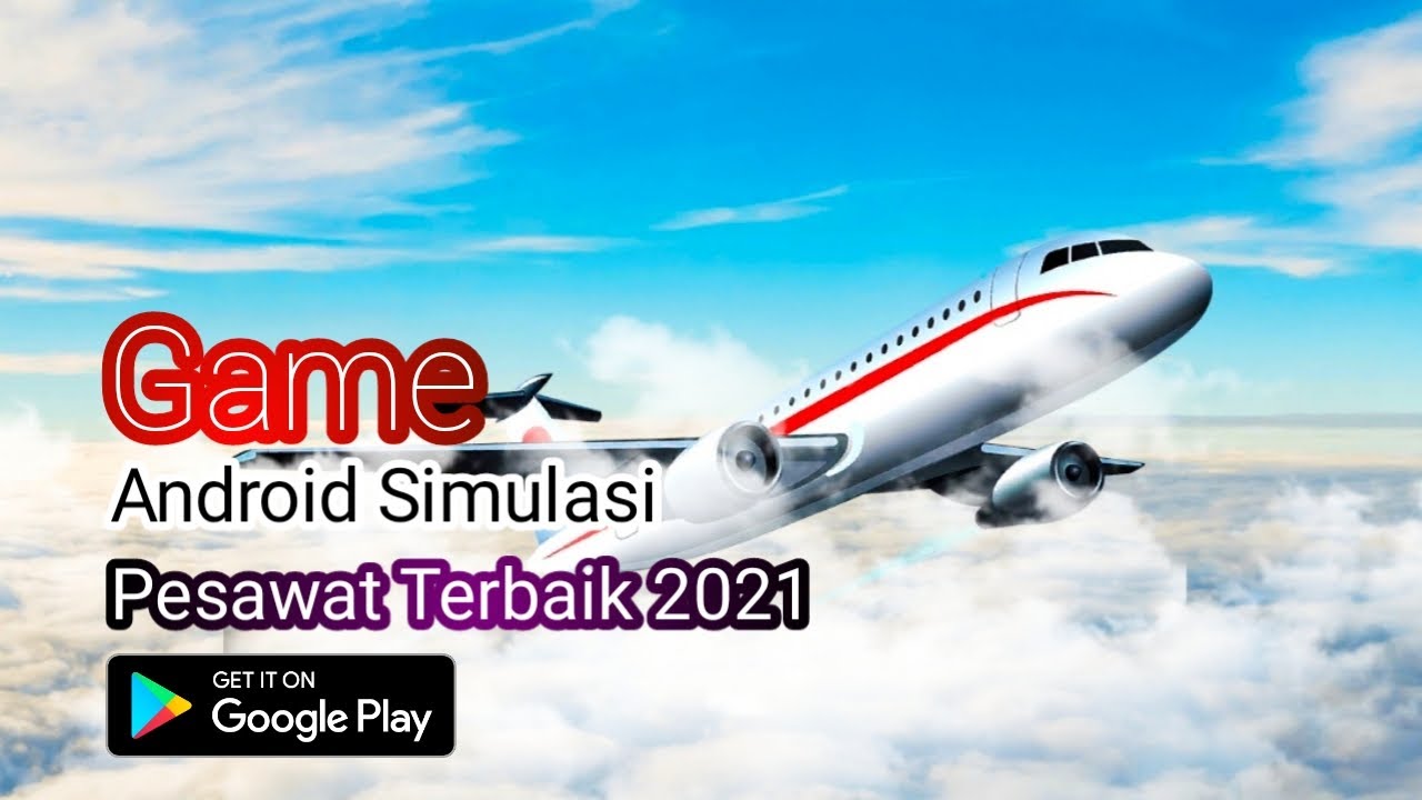 5 Game Pesawat Simulator Terbaik Android 2021 YouTube