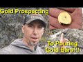 Gold Prospecting To Pouring Gold Bars! HELICOPTER SAMPLE!!!
