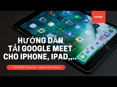 Video Hướng dẫn cài Google Meet trên điện thoại IPhone,... - youtube