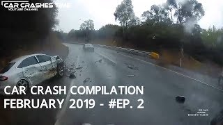 Car Crash Compilation - February 2019 - #EP. 2 ✓