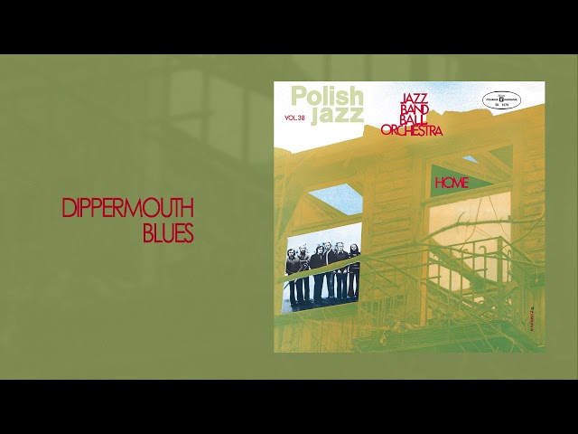 Jazz Band Ball Orchestra - Dippermouth Blues