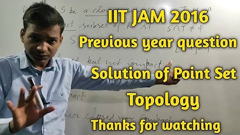 IIT JAM 2016 Previous year question solution of Point Set topology in detail must watch video