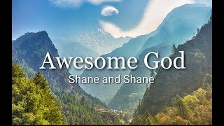 Awesome God -Lyrics (Shane and Shane)
