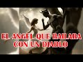 EL #ANGEL QUE BAILABA CON EL #DIABLO - LAS HISTORIAS DE #MAKITTA