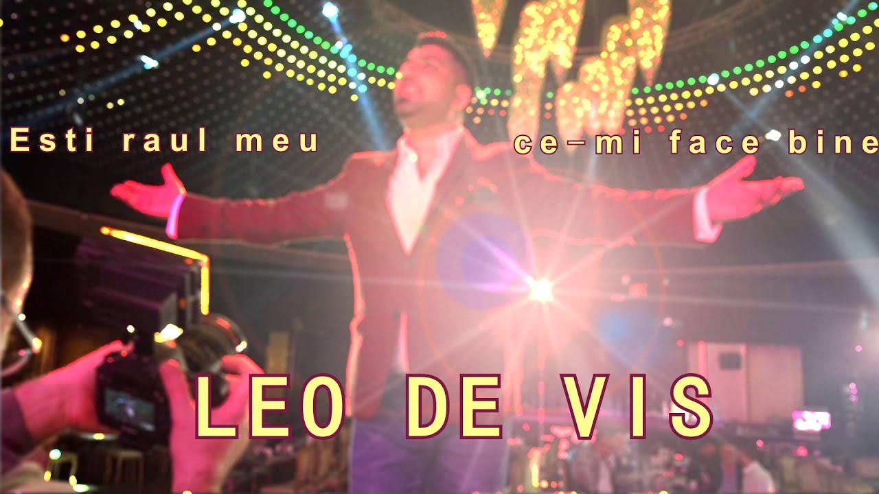 Watch Leo de Vis - Esti raul meu ce-mi face bine | Official Video on YouTube Watch Leo de Vis - Esti raul meu ce-mi face bine | Official Video on YouTube