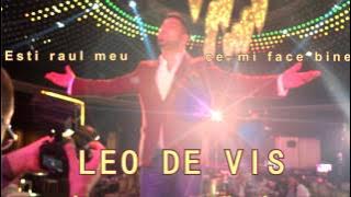 Leo de Vis - Esti raul meu ce-mi face bine HIT 2016 PTR CONTACTAREA SOLISTULUI ( 40768700232)