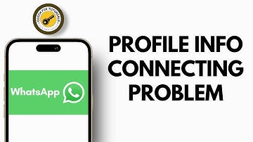 How to Fix WhatsApp Profile Info Connecting Problem — Full 2025 Tutorial