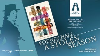 Miles Franklin Literary Award 2019 shortlist - Rodney Hall - A Stolen Season