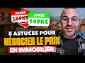 Comment faire baisser le prix dun bien immobilier  5 astuces de pro