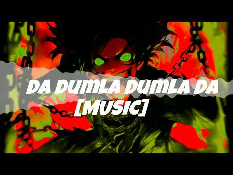 Da Dumla Dumla Da Super Slowed Version