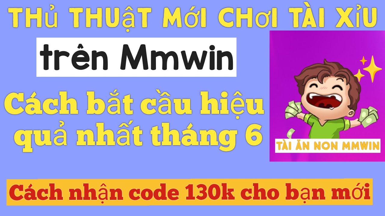 Mmwin – Thủ thuật mới khi đánh tài xỉu – Đăng ký tặng code 130k cho bạn mới | Kiếm tiền online 2022