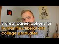 3 Career Options for Humanities and Liberal Arts College Graduates | Vlogs by Dr. Dan #11