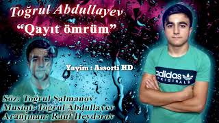 Togrul Abdullayev - Qayit Omrum Ne Olar Birdefelik ( Yep Yeni ) Resimi