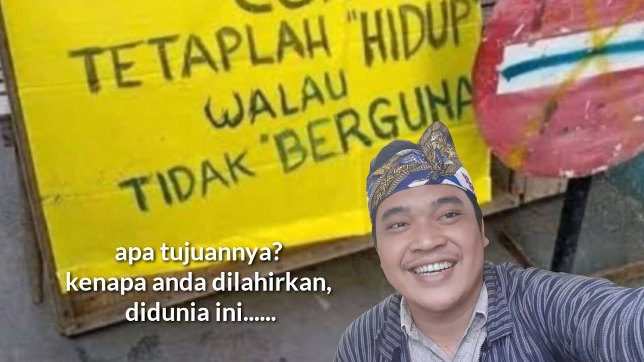 tidak berguna, tetaplah hidup jangan putus asa ini motivasi untukmu