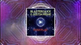 Blasterjaxx & Justin Prime - Push Play (Radio Edit) [Free Download]