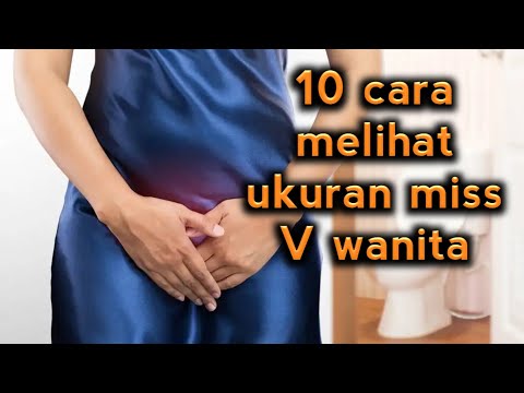 10 CARA MELIHAT UKURAN MISS V WANITA DARI WAJAH