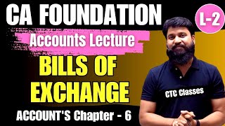 Bills of Exchange CA Foundation Accounts June 2024 I CA Foundation Accounts Chapter 6 L2 #ctcclasses