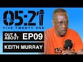 Out & About EP09 : Keith Murray (Erick Sermon, K-Solo, Def Squad, Biggie, 2Pac, N.O.R.E., R Kelly)