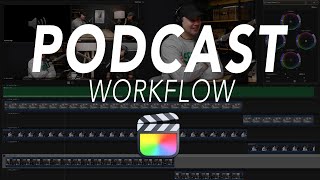 How To Edit a Podcast in Final Cut Pro X