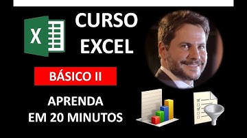 CURSO EXCEL BÁSICO MÓDULO II | APRENDA RÁPIDO EM MINUTOS | CURSO COM PROFISSIONAL