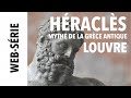 [Louvre] Héraclès, mythe de la Grèce Antique