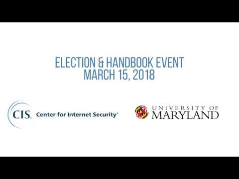 Elections Systems Security Event Q&A Session, CIS & UMD | 3/15/18