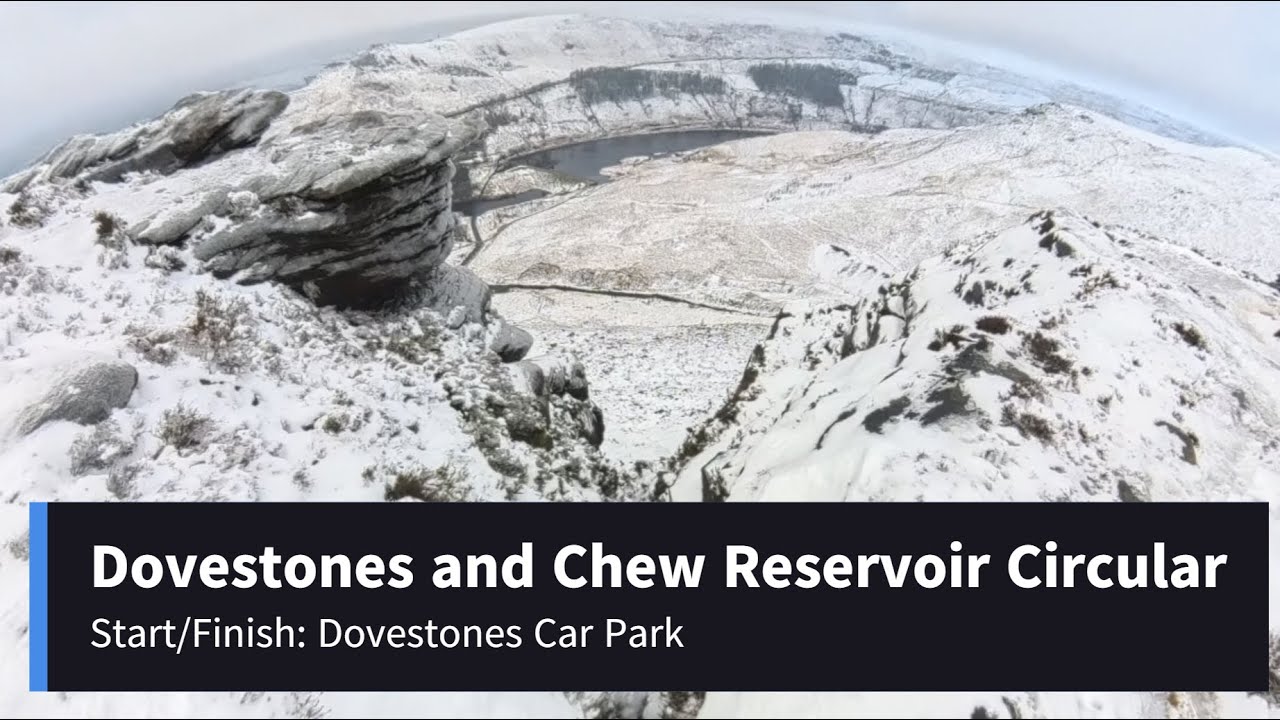 Dovestone and Chew Reservoir Circular  12/05/25 - Long Edit