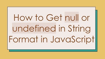 How to Get null or undefined in String Format in JavaScript