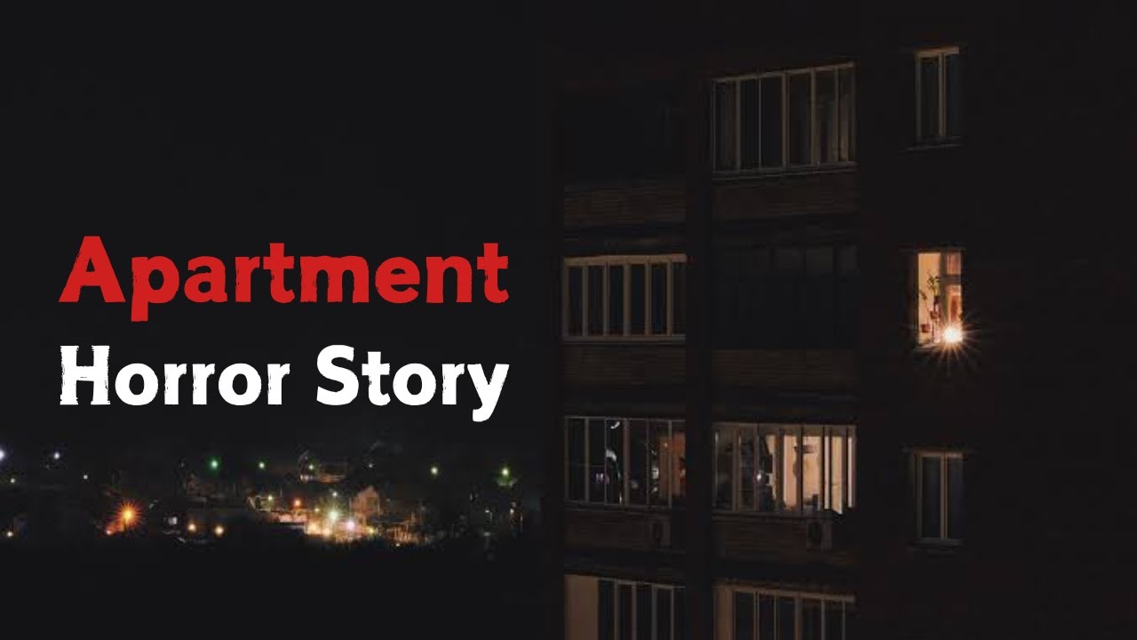 Apartment Horror Story YouTube