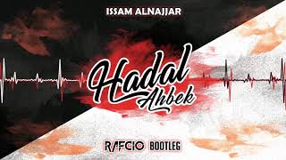 Issam Alnajjar - Hadal Ahbek (RafCio Bootleg) 2021 + DOWNLOAD
