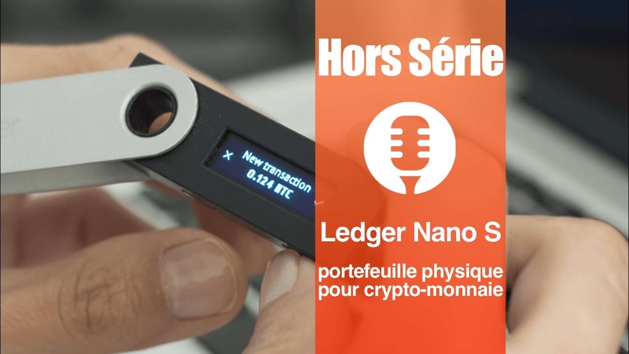 Ledger Nano S: portefeuille physique pour crypto-monnaie