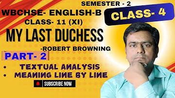 My Last Duchess Class 11 Semester 2 in Bengali // WBCHSE // SEMESTER 2 // English B // PART 2