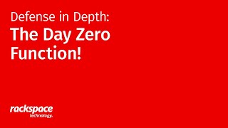 Defense in Depth: The Day Zero Function!