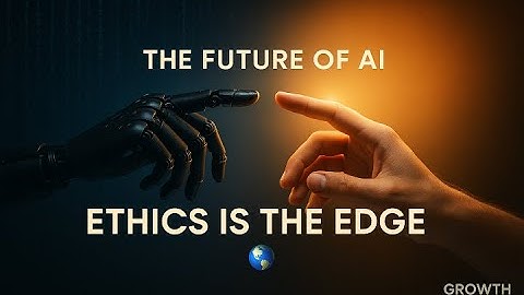 Why Ethical AI is the Next Big Business Frontier | The Future of Trust in Tech