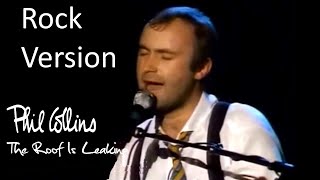 Phil Collins - Roof is Leaking (Rock Version) 1989 Live