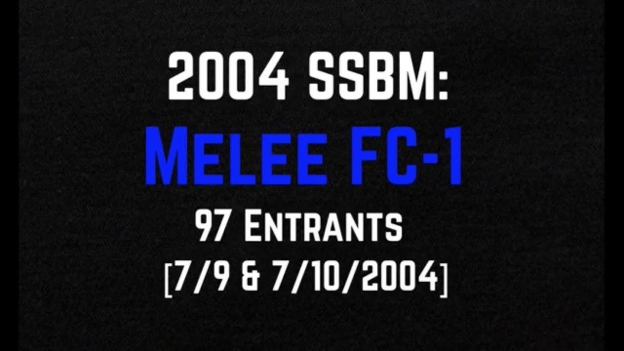 2004 SSBM: Melee FC-1