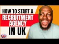 How to start a recruitment agency uk step by step process  beginners with no experience