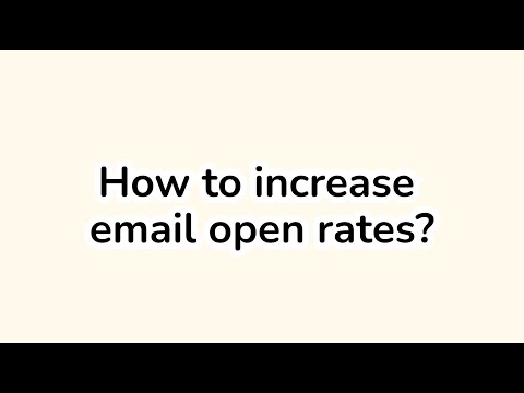 How to increase email open rates? Increase the effectiveness of your email marketing campaigns.