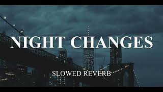 One Direction - Night Changes | Slowed Reverb |