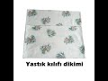 Kolay Yastık Kılıfı Dikimi (50x70 cm ebatlarında)(easy pillowcase sewing )