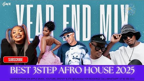 BEST 3 STEP AFRO HOUSE 2025 | YEAR END MIX | DJ Ace ♠️