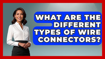 What Are The Different Types Of Wire Connectors? - NextGen Viewing and Audio